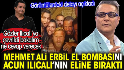 Mehmet Ali Erbil el bombasını Acun Ilıcalı’nın eline bıraktı. Görüntülerdeki detayı açıkladı. Gözler Ilıcalı’ya çevrildi bakalım ne cevap verecek