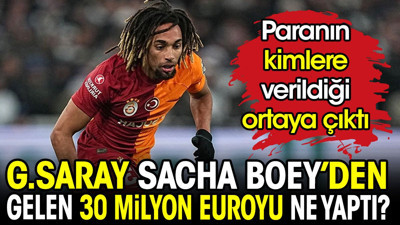 Galatasaray Sacha Boey'den gelen 35 milyon euroyu ne yaptı? Paranın kimlere verildiği ortaya çıktı