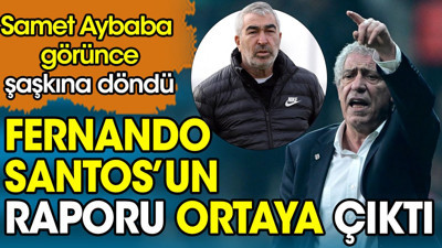 Fernando Santos'un raporu ortaya çıktı. Samet Aybaba şaştı kaldı