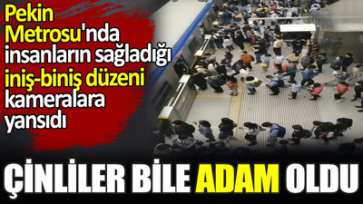 Çinliler bile adam oldu. Pekin Metrosu'nda insanların sağladığı iniş-biniş düzeni kameralara yansıdı
