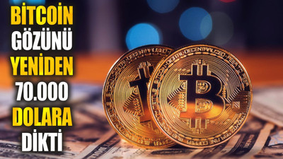 Bitcoin gözünü yeniden 70.000 dolara dikti