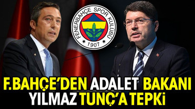 Fenerbahçe'den Adalet Bakanı Yılmaz Tunç'a tepki