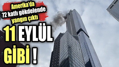 11 Eylül gibi!. Amerika'da 72 katlı gökdelende yangın