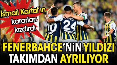 İsmail Kartal'ın kararları kızdırdı. Fenerbahçeli yıldız takımdan ayrılıyor