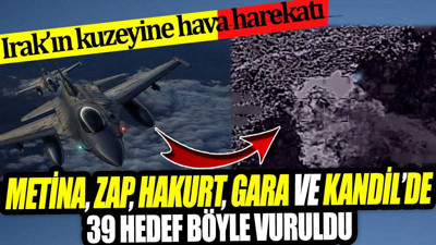Irak’ın kuzeyine hava harekatı. Metina Zap Hakurt Gara ve Kandil’de 39 hedef böyle vuruldu