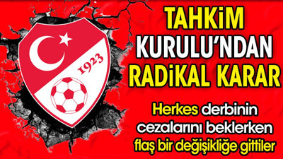 Tahkim Kurulu'ndan radikal karar. Herkes derbinin cezalarını beklerken sürpriz bir değişiklik yaptılar