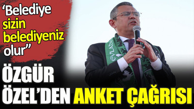 Özgür Özel’den Denizli’de anket çağrısı. ‘Belediye sizin belediyeniz olur’