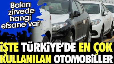 İşte Türkiye'de en çok kullanılan otomobiller. Bakın zirvede hangi efsane var