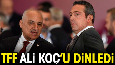 TFF Ali Koç'u dinledi (25 Mart 2024)
