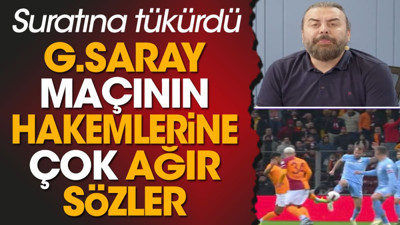 Galatasaray maçının hakemlerinin suratına tükürdü