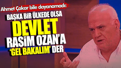 Ahmet Çakar bile dayanamadı: Başka bir ülkede olsa devlet Rasim Ozan’a ‘gel bakalım’ der