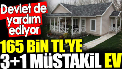 165 bin TL'ye 3+1 müstakil ev. Devlet de yardım ediyor