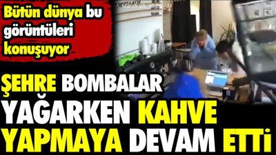 Bütün dünya bu görüntüleri konuşuyor: Şehre bombalar yağarken kahve yapmaya devam etti