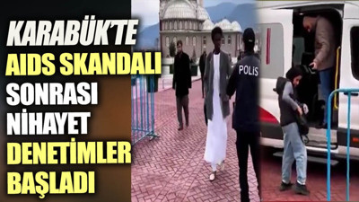 Karabük Üniversitesi'ndeki AIDS skandalı sonrası nihayet denetimler başladı