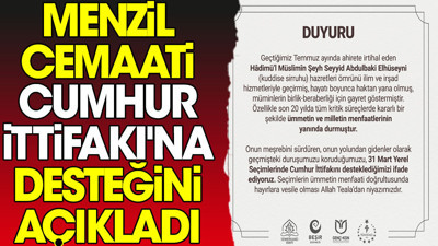 Menzil cemaati Cumhur İttifakı'na desteğini açıkladı