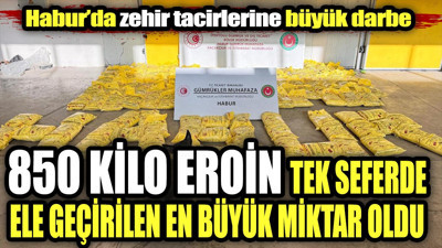 Habur'da zehir tacirlerine büyük darbe. 800 kilo eroin tek seferde ele geçirilen en büyük miktar oldu