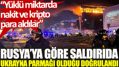 Rusya’ya göre saldırıda Ukrayna parmağı olduğu doğrulandı: Yüklü miktarda nakit ve kripto para aldılar