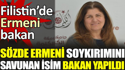 Sözde Ermeni soykırımını savunan isim bakan yapıldı. Filistin’de Ermeni bakan