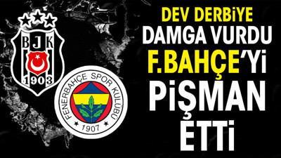 Derbiye damga vurdu Fenerbahçe'yi pişman etti. Herkes onu konuşuyor