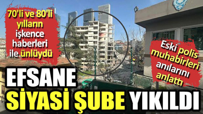 70'li ve 80'li yılların işkence haberleri ile ünlüydü. Eski polis muhabirleri anılarını anlattı. Efsane siyasi şube yıkıldı