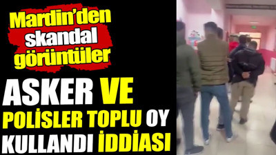 Mardin'de asker ve polisler toplu oy kullandı iddiası! Skandal görüntüler