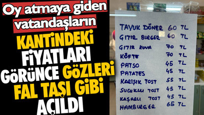 Oy atmaya giden vatandaşların kantindeki fiyatları görünce gözleri fal taşı gibi açıldı