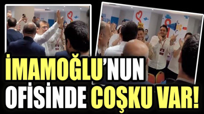İmamoğlu'nun ofisinde coşku var!