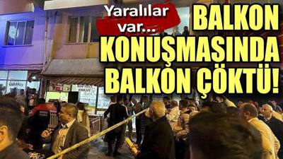 Balkon konuşmasında balkon çöktü