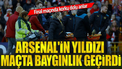 Arsenal'in yıldızı maçta baygınlık geçirdi. Final maçında korku dolu anlar