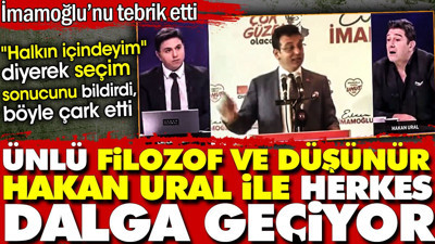 Ünlü filozof ve düşünür Hakan Ural ile herkes dalga geçiyor. 'Halkın içindeyim' diyerek seçim sonucunu bildirdi, böyle çark etti