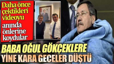 Baba oğul Gökçeklere yine kara geceler düştü. Daha önce çektikleri videoyu anında önlerine koydular