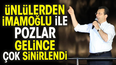 Ünlülerden Ekrem İmamoğlu ile pozlar gelince çok sinirlendi