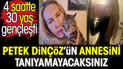 Petek Dinçöz’ün annesini tanıyamayacaksınız. 4 saatte 30 yaş gençleşti