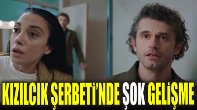 Kızılcık Şerbeti’nde şok gelişme