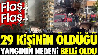 29 kişinin öldüğü yangının çıkış nedeni belli oldu