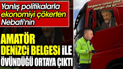 Yanlış politikalarla ekonomiyi çökerten Nebati'nin amatör denizci belgesi ile övündüğü ortaya çıktı