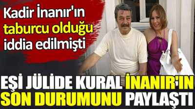 Kadir İnanır'ın taburcu olduğu iddia edilmişti. Eşi Jülide Kural İnanır'ın son durumunu paylaştı