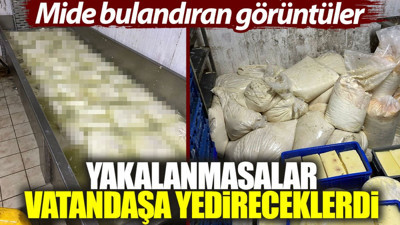 Mide bulandıran görüntüler: Yakalanmasalar vatandaşa yedireceklerdi