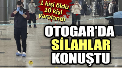 Otogarda silahlar konuştu