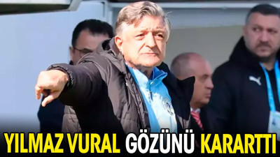 Yılmaz Vural gözünü kararttı