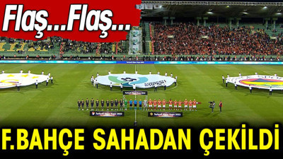 Son dakika... Fenerbahçe sahadan çekildi