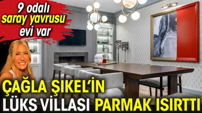 Çağla Şıkel’in lüks villası parmak ısırttı. 9 odalı saray yavrusu evi var