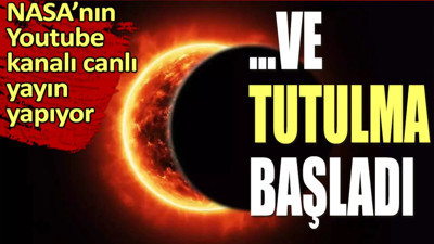 Güneş tutulması başladı. İşte ilk tutulma anı. NASA canlı canlı yayınlıyor