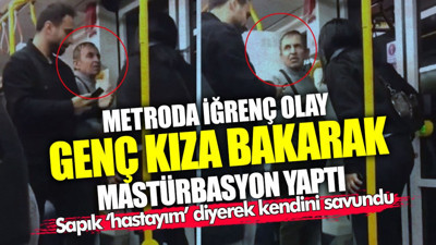 Metroda genç kıza bakarak mastürbasyon yaptı! Sapık ‘hastayım’ diyerek kendini savundu