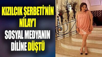 Kızılcık Şerbeti’nin Nilay’ı sosyal medyanın diline düştü