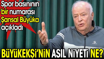 Şansal Büyüka Mehmet Büyükekşi'nin seçim kararındaki asıl niyetini açıkladı