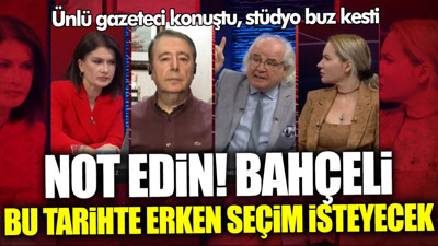 Ünlü gazeteci konuştu, stüdyo buz kesti! Not edin, bu tarihte Bahçeli erken seçim isteyecek