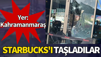 Starbucks'ı taşladılar