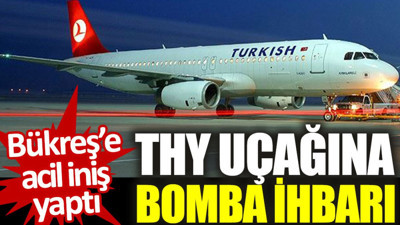 THY uçağına bomba ihbarı: Bükreş’e acil iniş yaptı