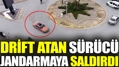Drift atan sürücü jandarmaya saldırdı